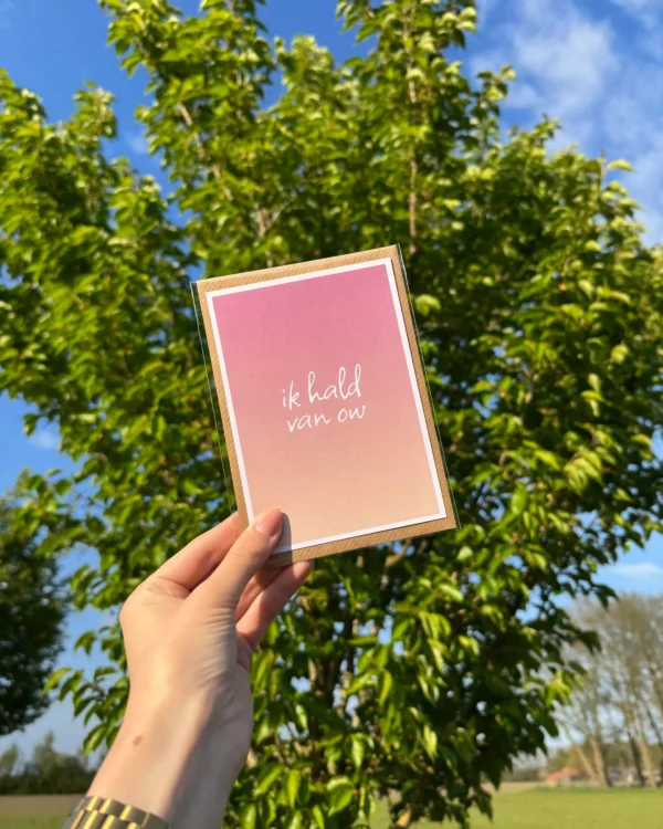 Ik hald van ow - wenskaart in 't plat